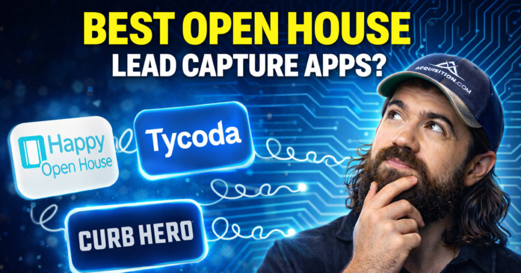 Alex Hormozi Best Real Estate Open House Lead Capture Apps